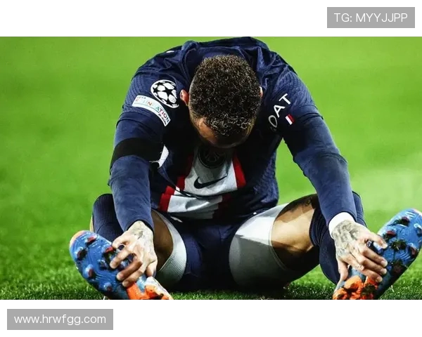 内马尔本赛季第五次受伤巴黎欧冠前景再添不确定因素